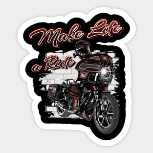 Make life a ride, Born to ride, live to ride Sticker